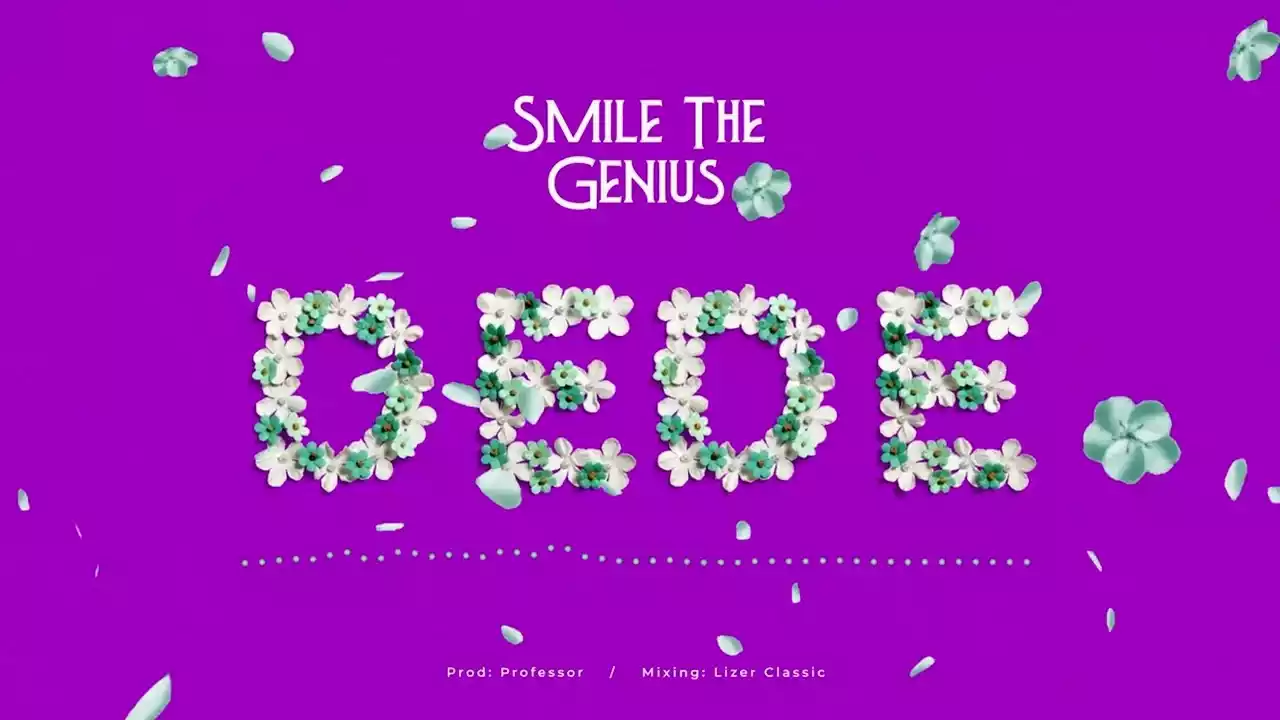 Smile The Genius - Dede Mp3 Download